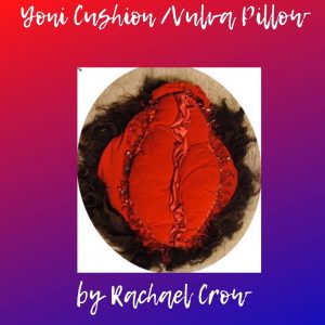 Yoni Cushions/Vulva Pillow